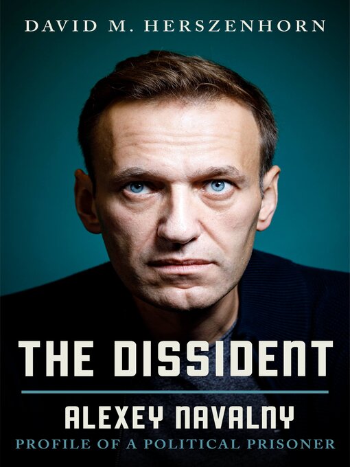 Title details for The Dissident by David Herszenhorn - Available